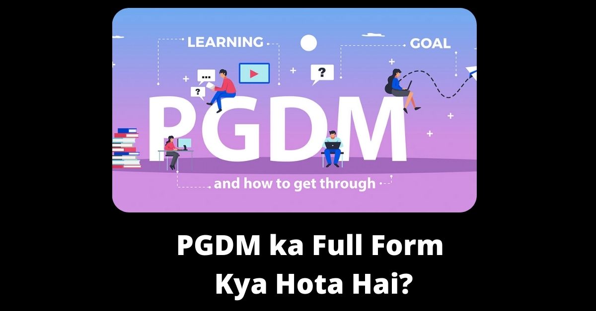 PGDM ka Full Form Kya Hota Hai