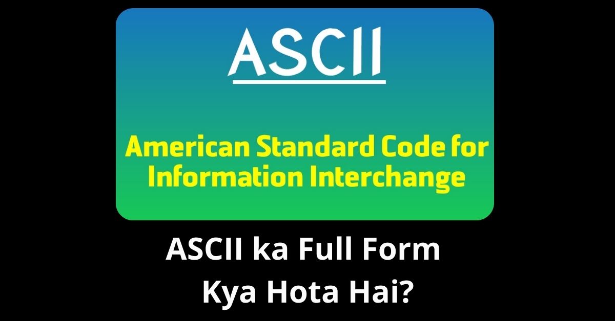 ASCII ka Full Form Kya Hota Hai